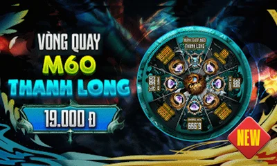 Vòng Quay M60 Thanh Long